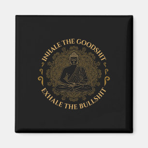 Inhale The Good Exhale The Bull Funny Yoga Magnet