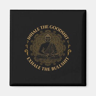 Inhale The Good Exhale The Bull Funny Yoga  Magnet