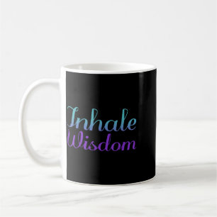 Inhale Wisdom Prevention Awareness Design Coffee Mug