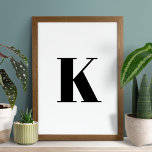 Initial Letter | Monogram Modern Stylish Trendy Poster<br><div class="desc">Simple,  stylish custom initial letter monogram poster in modern minimalist typography in black. A perfect custom gift or accessory with a personal touch!</div>