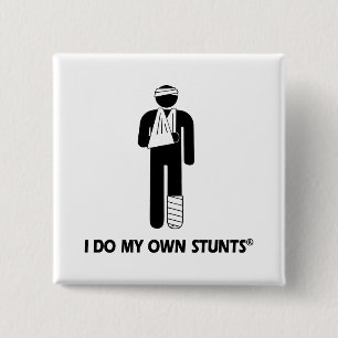 Injury My Own Stunts 15 Cm Square Badge