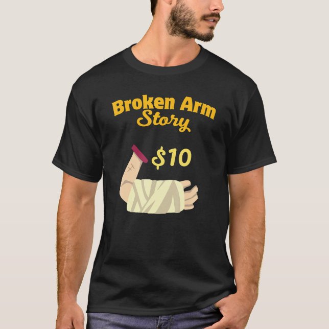Injury Surgery Patient Survivor  Broken Arm Recove T-Shirt (Front)
