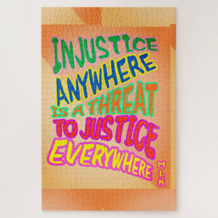 Injustice Anywhere...Threat To Justice Everywhere Jigsaw Puzzle