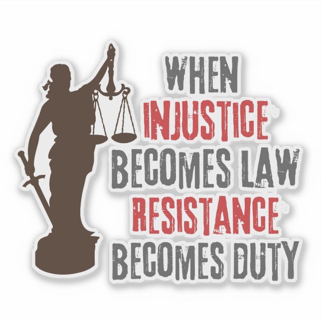 Injustice Becomes Resistance Protest Quote (Front)