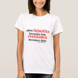 Injustice Resistance T-Shirt