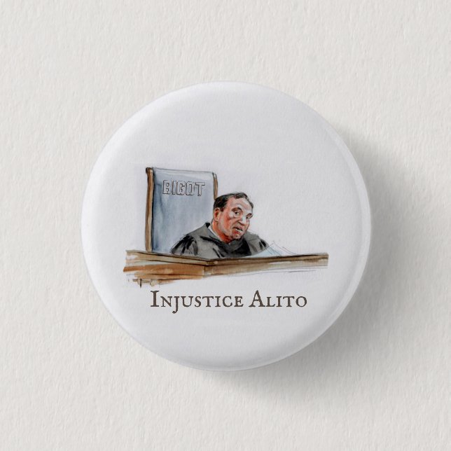 Injustice Sam Alito 3 Cm Round Badge (Front)