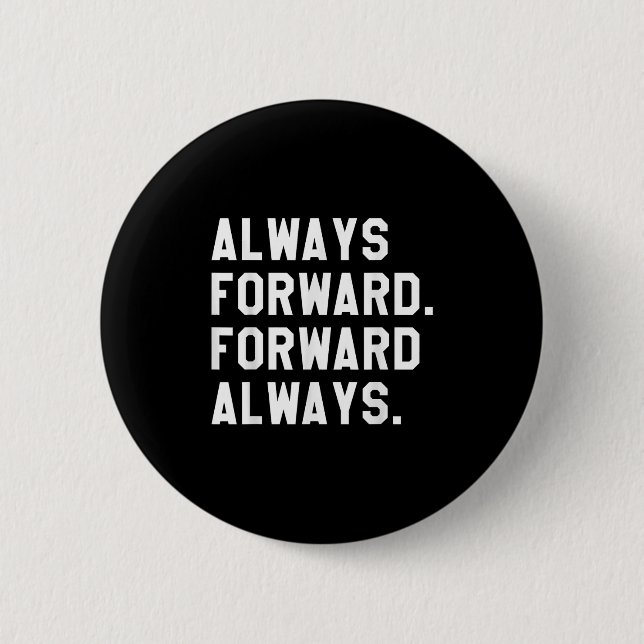 Ink &amp; Impressions Always Forward _ Forward Alw 6 Cm Round Badge (Front)