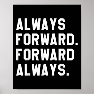 Ink & Impressions Always Forward _ Forward Alw Poster