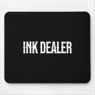 Ink Dealer Addict Tattoo Funny Tattooed Mama Tatto Mouse Mat