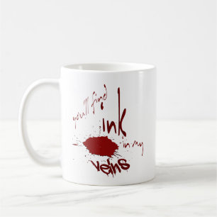 Ink in my Veins Mug
