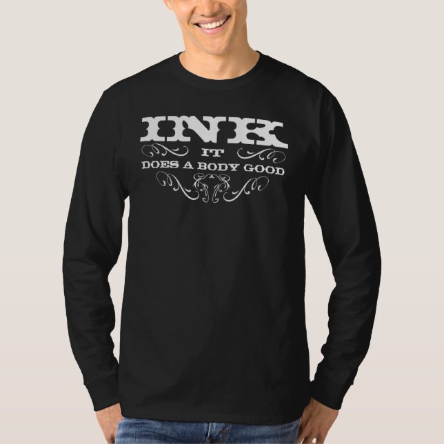 Ink It Does A Body Good  Inked T-Shirt (Front)