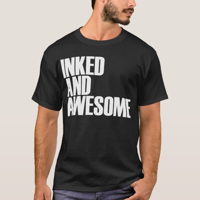 Inked and Awesome | Tattoos T-Shirt (Front)