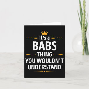 Inked Creation - Its A Babs Thing You Wouldn't Und Card