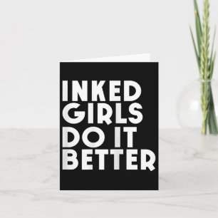 Inked Girls Do It Better T Shirt Tattoo Girl Card