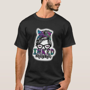 Inked Mama Leopard Messy Bun Tattooed Mum Mother's T-Shirt