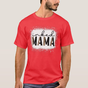 Inked Mama Leopard Tattoo Mom Funny Mothers Day Bl T-Shirt