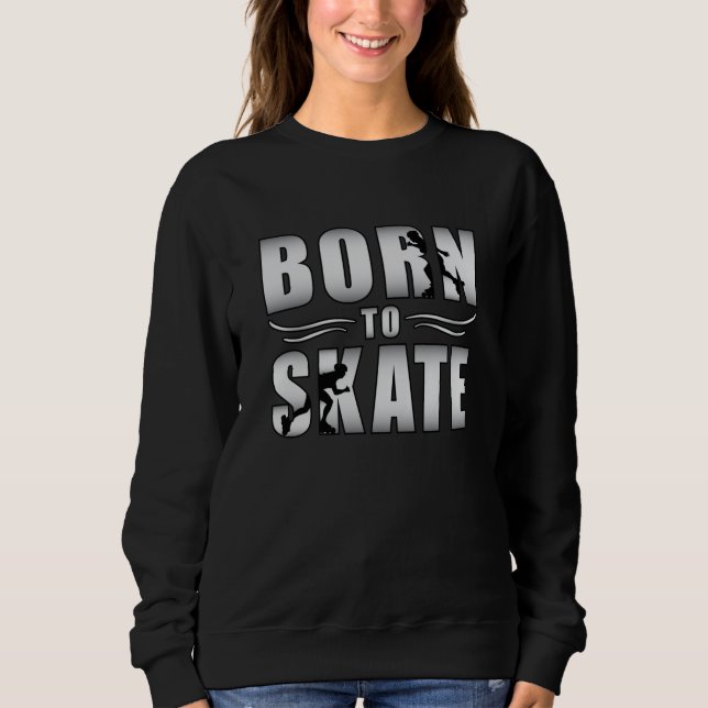 Inline Skating Skating Skates Inliner Funny Gift Sweatshirt (Front)