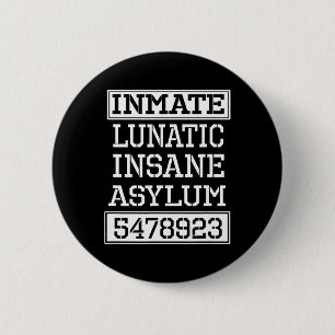 Inmate Lunatic Insane Asylum Halloween Party 6 Cm Round Badge