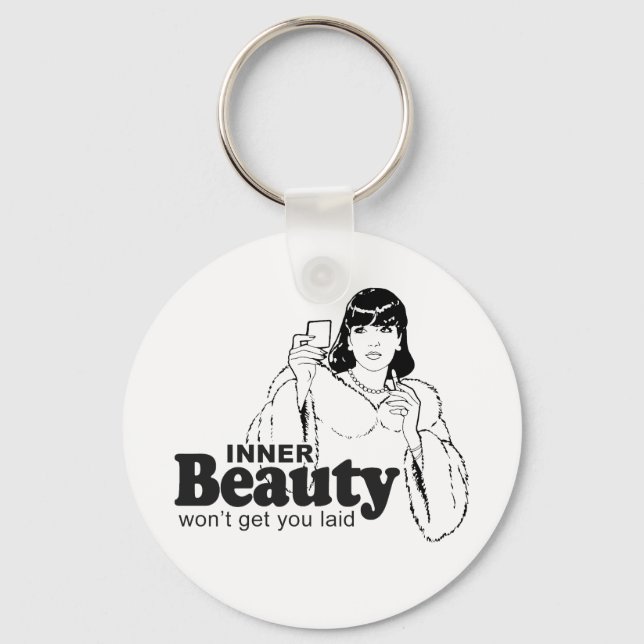 INNER BEAUTY WON'T GET YOU LAID KEY RING (Front)