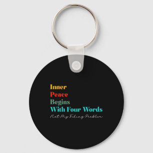 Inner Peace Begins With Four Words Meditate Zen Yo Key Ring