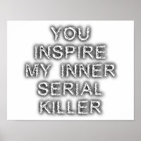Inner Serial Killer Funny Poster