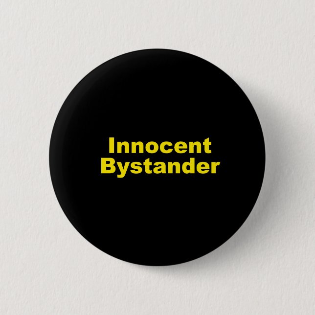 Innocent Bystander 6 Cm Round Badge (Front)