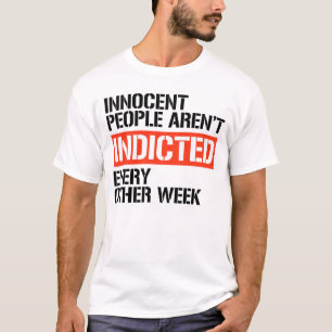 Innocent People aren't indicted T-Shirt