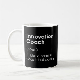 Innovation Coach Definition Innovator Humor Strate Coffee Mug