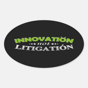 Innovation NOT Litigation Sticker