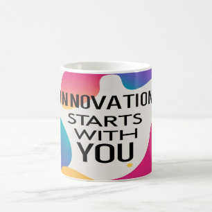 Innovation Starts With You Coffee Mug