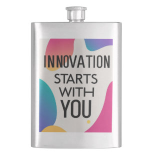 Innovation Starts With You Hip Flask