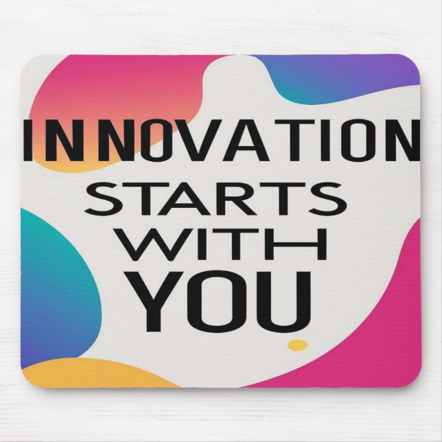 Innovation Starts With You Mouse Mat (Front)