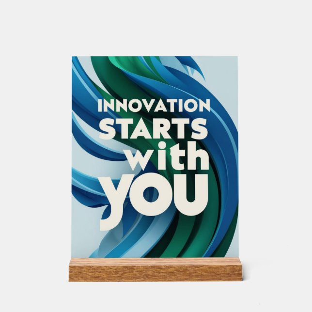 Innovation Starts With You option 2 Acrylic Sign (Front)