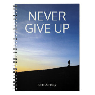 Inpirational Message, Never Give Up, Journal