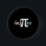 Ins-pi-re - Math Lovers' Math Teachers Pi Day  6 Cm Round Badge<br><div class="desc">Ins-pi-re - Math Lovers' Math Teachers Pi Day</div>