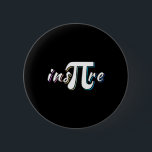 Ins-pi-re - Math Lovers' Math Teachers Pi Day  6 Cm Round Badge<br><div class="desc">Ins-pi-re - Math Lovers' Math Teachers Pi Day</div>