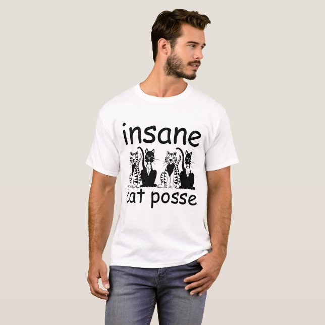 insane cat posse funny t-shirts (Front Full)