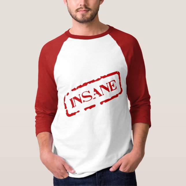 Insane T-Shirt (Front)
