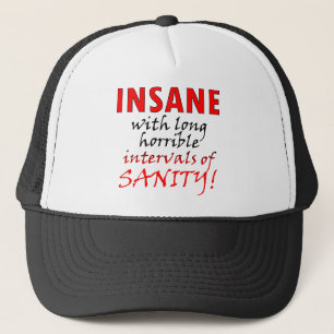 Insane With Intervals Of Sanity Funny Ball Cap Hat