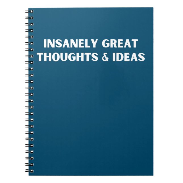 Insanely Great Thoughts And Ideas Notebook (Front)