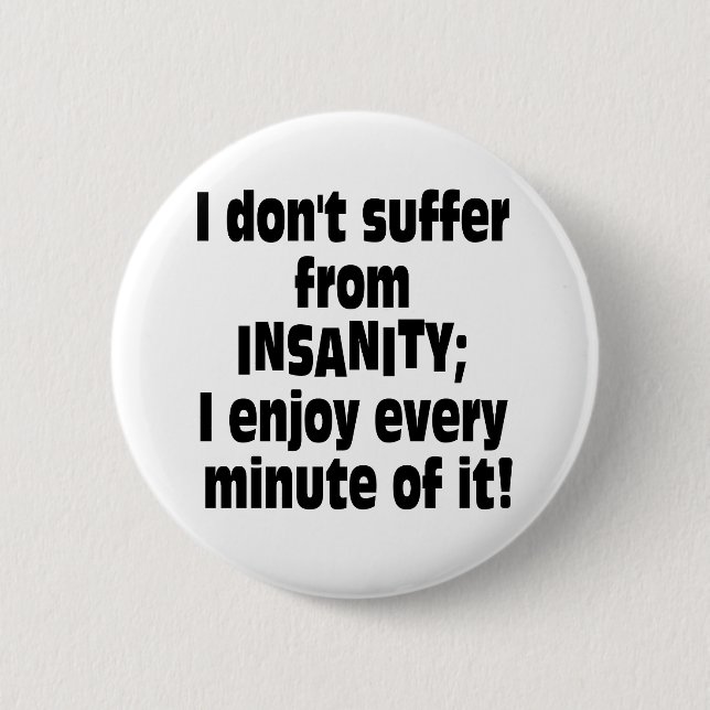 INSANITY 6 CM ROUND BADGE (Front)