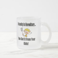 Insanity Is Hereditary T-shirts and Gifts