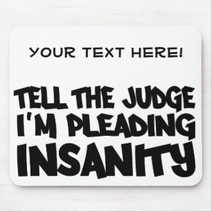 INSANITY PLEA mousepad, customise Mouse Mat