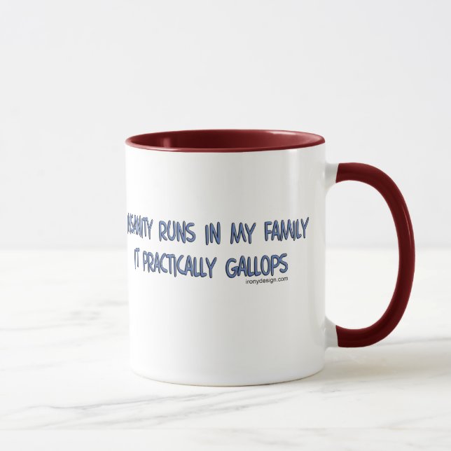Insanity Runs in My Family Mugs (Right)