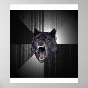 Insanity Wolf Advice Animal Meme Poster