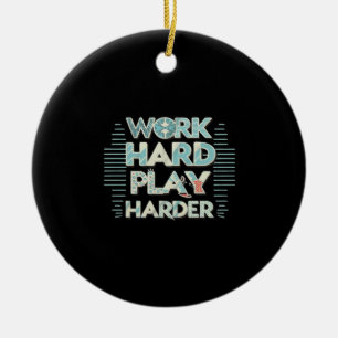 Inscription Work Hard Play Hard Classic Ceramic Tree Decoration