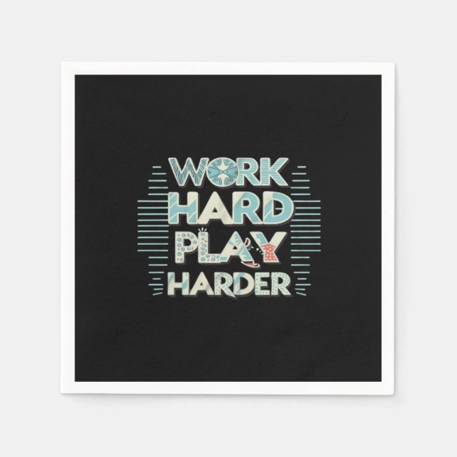 Inscription Work Hard Play Hard Classic Napkin (Front)
