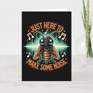 Insect Cricket Just Here To Make Some Noise 1 Card