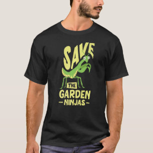 Insects Praying Mantis Garden Ninja Entomologist E T-Shirt