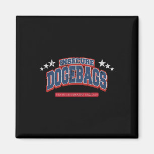 Insecure Dogegs Ruining Our Democracy Anti Doge Tr Magnet